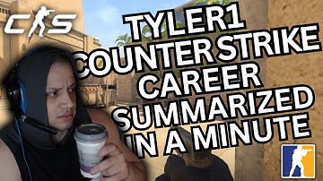 Tyler1 CS2 Career Summed Up in ONE Minute