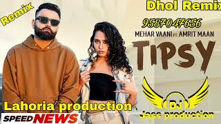 Tipsy dhol Mix Amrit Maan Fl Rai Jass By Lahoria Production New Punjabi Song Mp3 