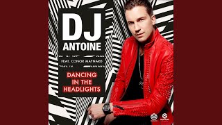 Dancing in the Headlights (Stadiumx Radio Edit) (feat. Conor Maynard) - DJ Antoine
