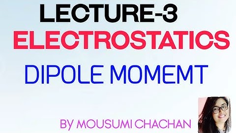 CRASHCOURSE : Part 3 DIPOLE MOMENT #CSIRNET #GATE #JEST #TIFR