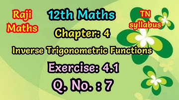 12th maths|Chapter 4|exercise 4.1|sum 7|inverse trigonometric functions|tn syllabus