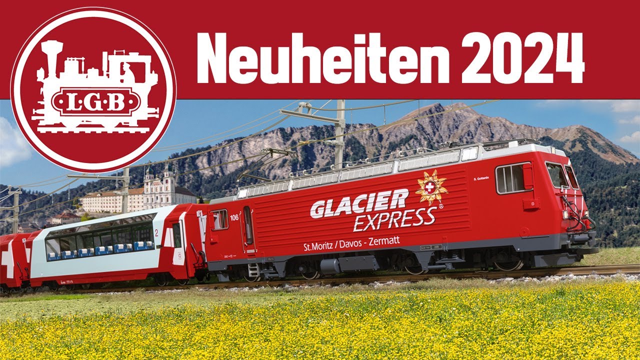 LGB Neuheiten 2024 - Die neuesten Spur-G Modelle von Märklin