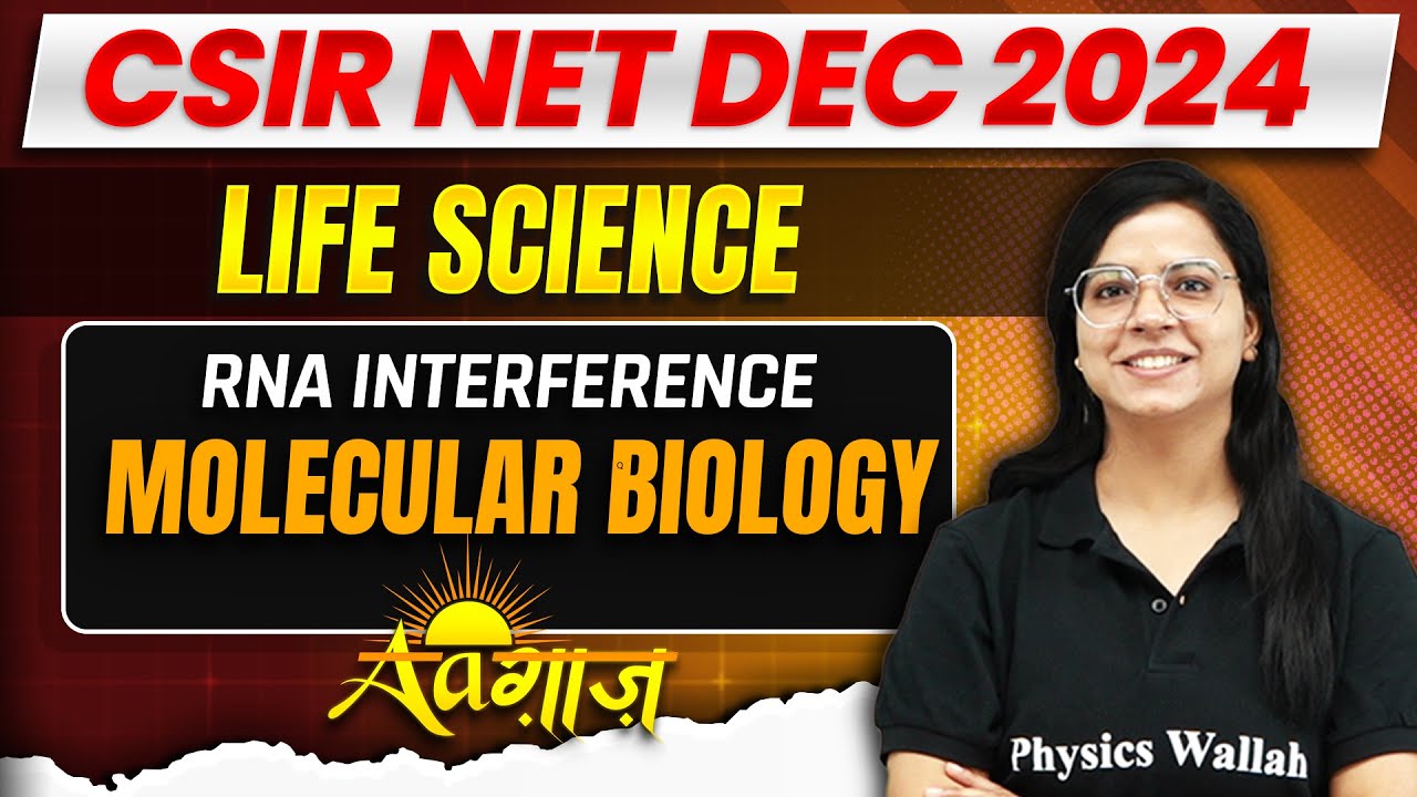 RNA Interference | Molecular Biology | CSIR NET Life Sciences | CSIR NET Dec 2024 | PW