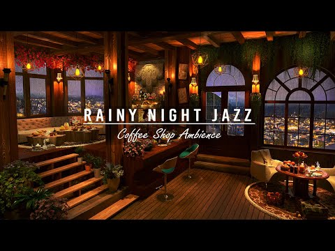 Rainy Night Jazz | Cozy Coffee Shop Ambience 4K with Relaxing Jazz Instrumental Music to Deep Sleep