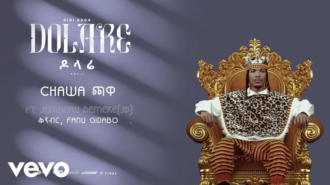 Didi Gaga - Chawa - ጫዋ ft. Jemberu Demeke