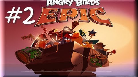 Angry Birds Epic -  Gameplay Walkthrough Part 2 ( iPhone/iPod Touch/iPad/Android)