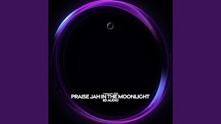 Download lagu praise jah in the moonlight