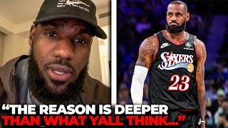 LeBron James Reveals The Real Reason He Joined The Sixers