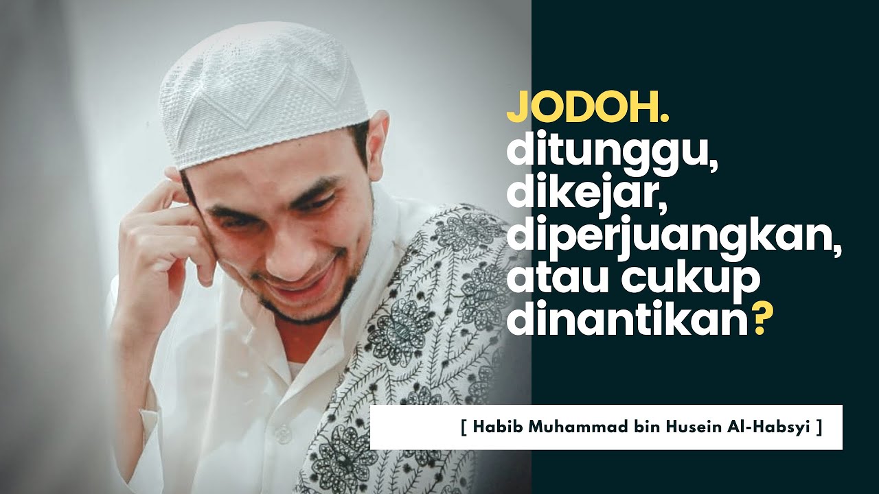 Misteri Jodoh | Habib Muhammad Al-Habsyi
