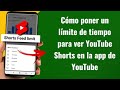 Cómo poner un límite de tiempo para ver YouTube Shorts en la app de YouTube | Español