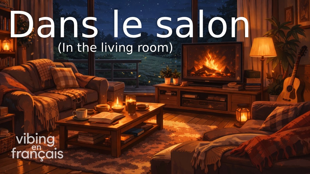 Learn French Through Chill Music | Dans le salon (In the living room) | Vendredi Vocab 🌙