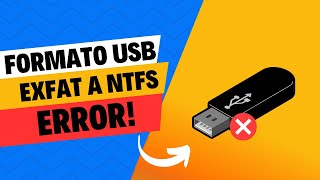 Formatear USB exFAT a NTFS error!!! (SOLUCIÓN)