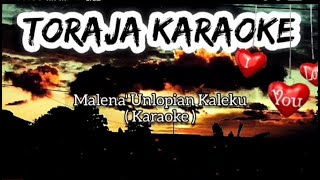 karaoke malena unlopian kaleku lagu toraja terbaru, lagu anak rantau, perantau kalimantan