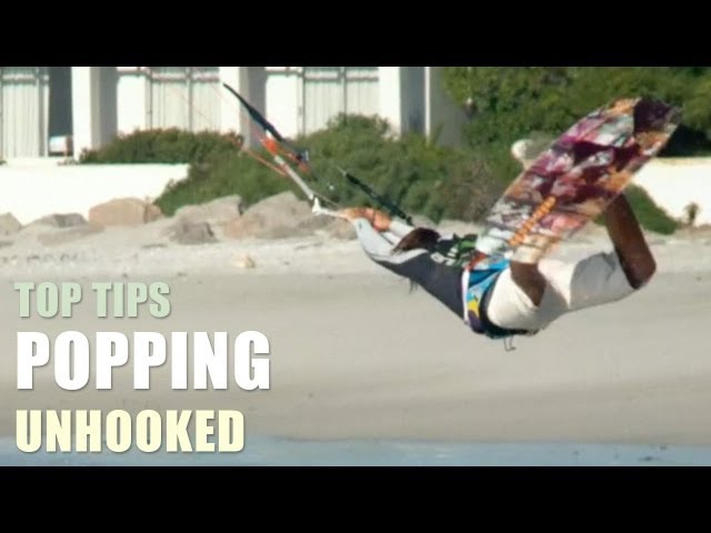 Popping - Unhooked - Kiteboarding Top Tips