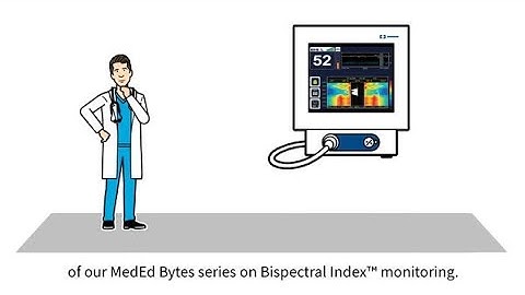 Bispectral Index™ Byte 9: Why Measure Anesthetic Effect with the BIS™ Monitor