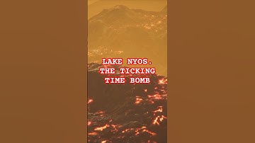 The Deadly Secrets of Lake Nyos