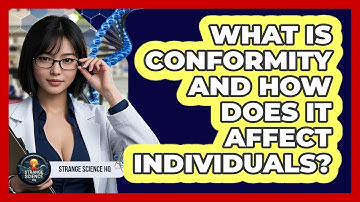 What Is Conformity And How Does It Affect Individuals? - Strange Science HQ