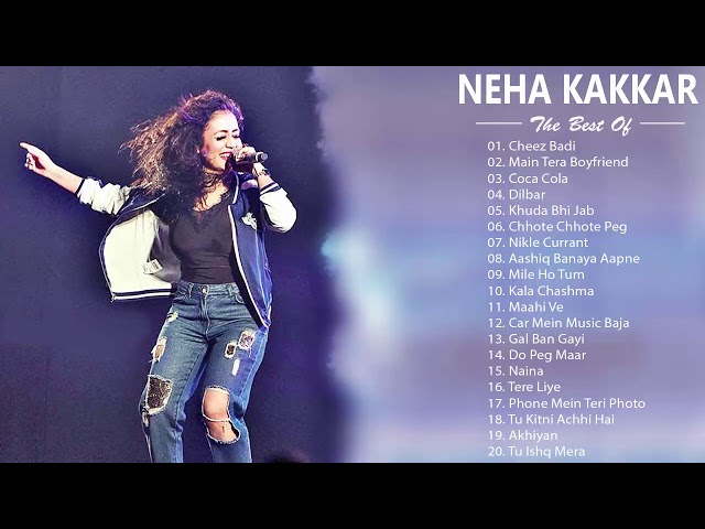 BEst Of Neha Kakkar 2019 | NEHA KAKKAR NEW HIT SONG - Latest Bollywood Hindi Songs 2019 class=