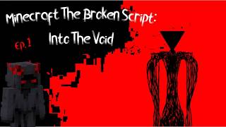 The Broken Script: Into The Void! Welcome to the channel (Ep.1)