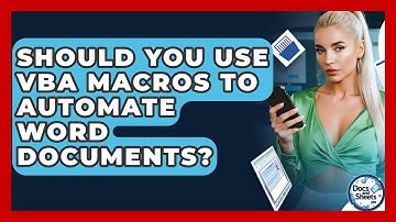 Should You Use VBA Macros To Automate Word Documents? - Docs and Sheets Pro