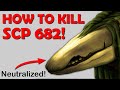 How To Eliminate SCP 682! [SCP 682 Termination Attempt]