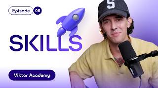 5. Skills: Teach Viktor How You Work | Viktor Academy