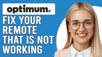 How To Fix Your Optimum Remote That Is Not Working (Possible Reasons And How Solve The Issue!)