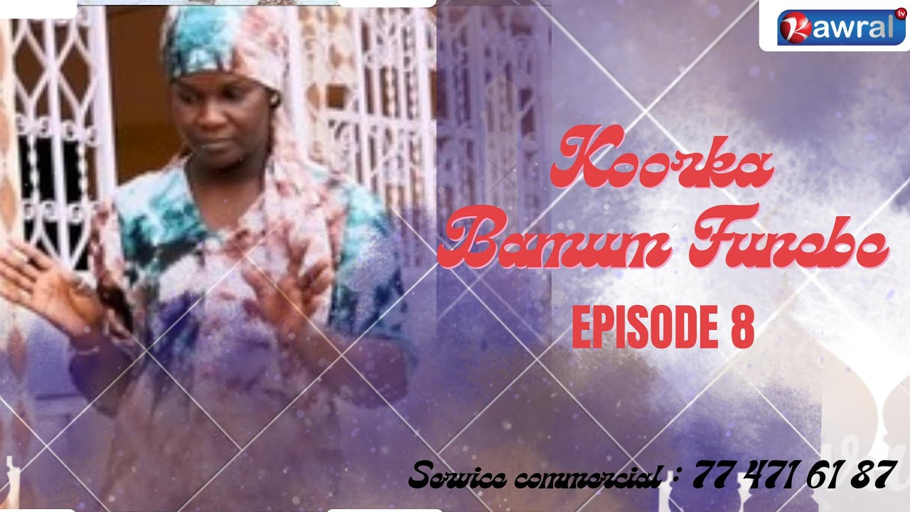 Koorka Bamum funébé 2025 Episode 8