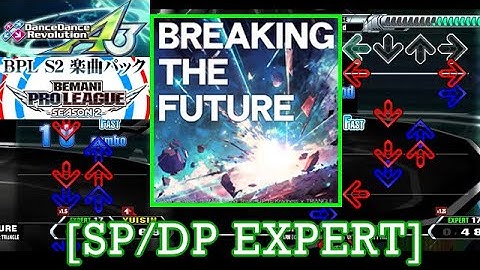 【DDR A3(GP)】 BREAKING THE FUTURE  [SP/DP EXPERT] 譜面確認 play