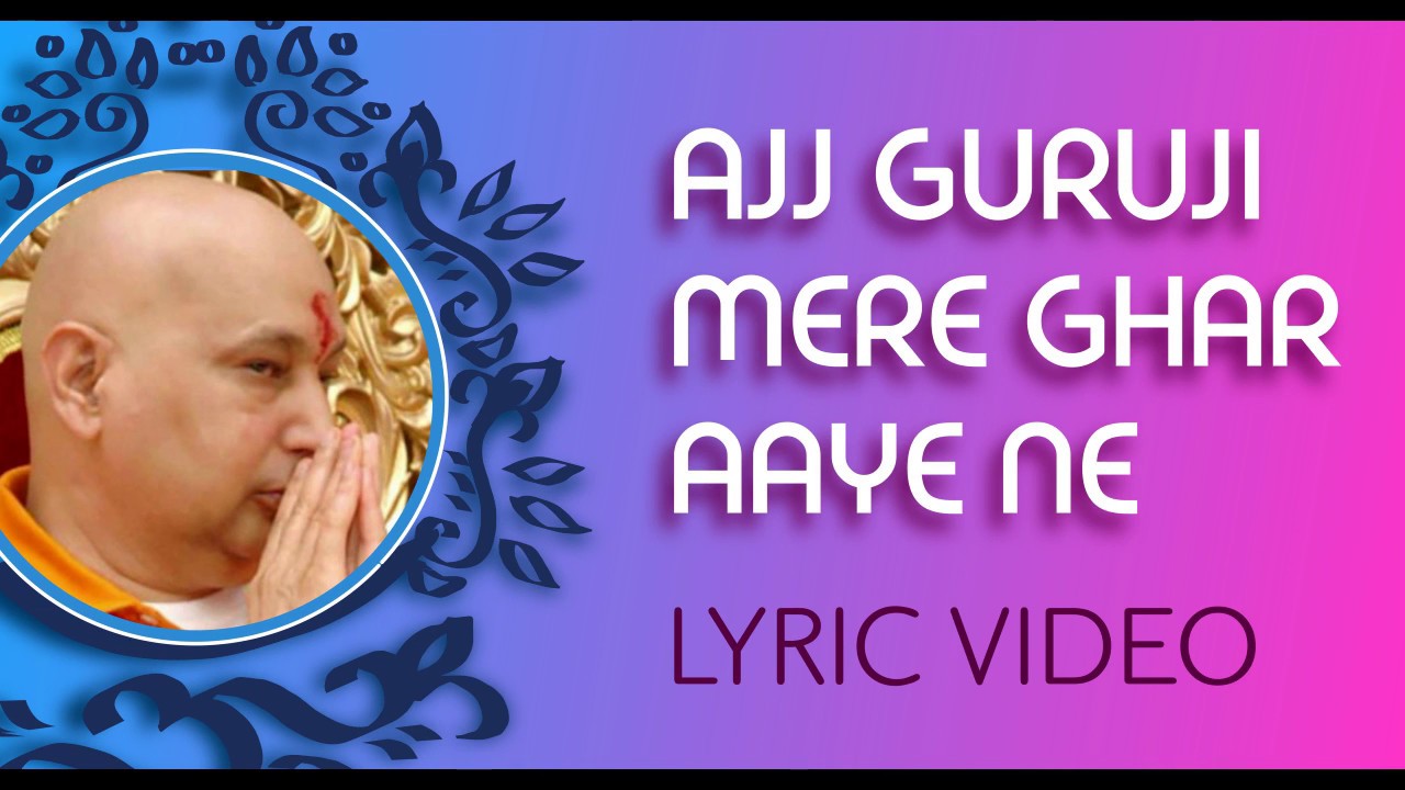 Ajj Guruji Mere Ghar Aaye Ne  LYRIC VIDEO  Bless