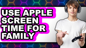 How to Use Apple Screen Time for Family - Step By Step