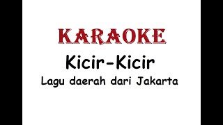 KARAOKE KICIR KICIR    Lagu Daerah Jakarta