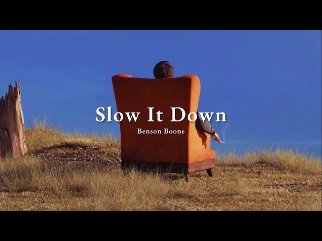 Vietsub | Slow It Down - Benson Boone | Lyrics Video class=