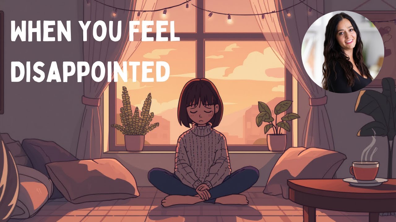 A Somatic Meditation to Navigate Disappointment and Challenging Emotions 