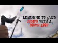 Learning to land my jumps with a down loop