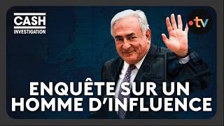 DSK, Investigation into a Man of Influence - Cash Investigation
