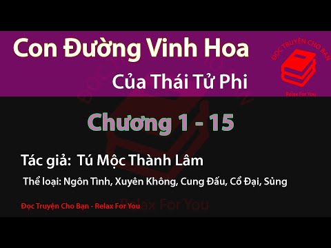 Truyện Audio: Con Đường Vinh Hoa Của Thái Tử Phi | Tâp 1 (Chương 1 - 15) | Tú Mộc Thành Lâm