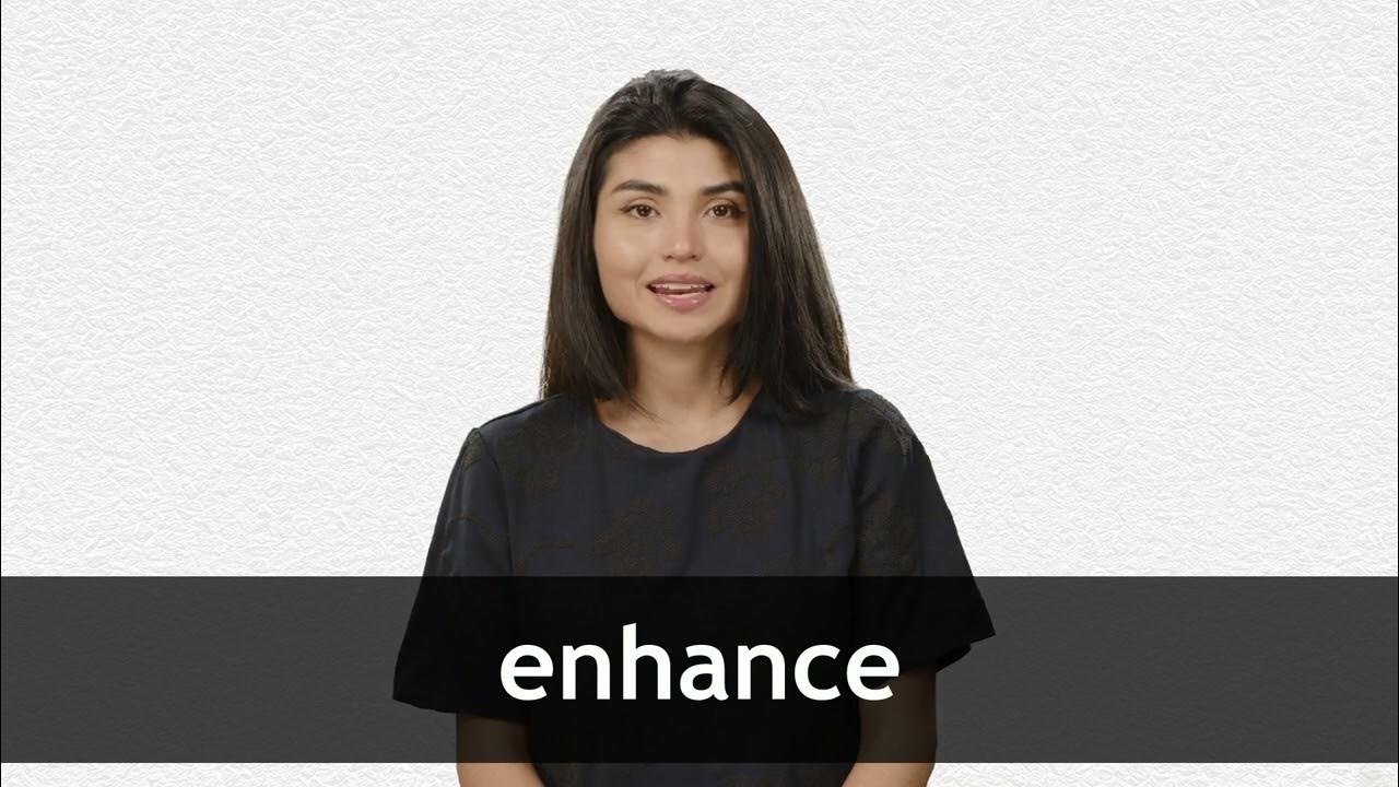 How to pronounce ENHANCE in American English YouTube