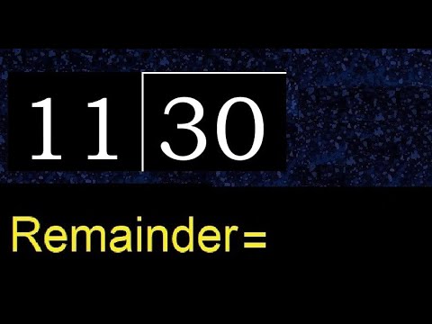Divide 30 by 11 , remainder  . Division with 2 Digit Divisors . How to do