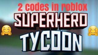 Superhero Tycoon 2 codes Roblox
