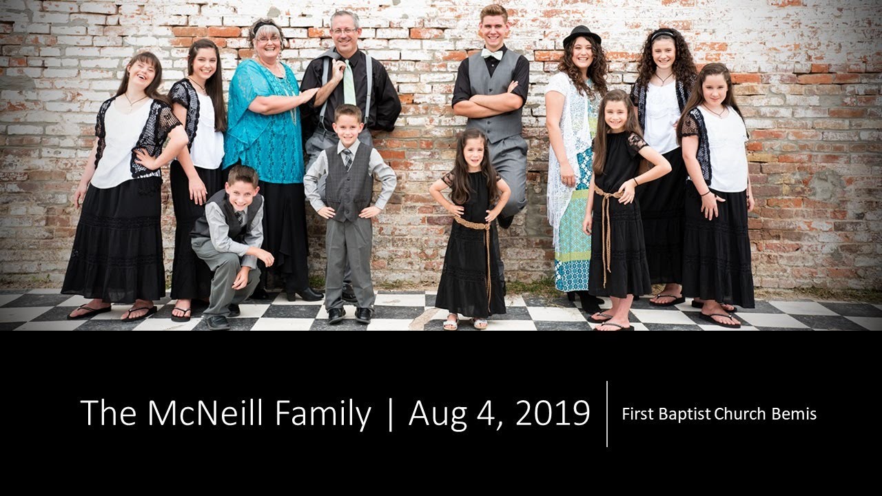 First Baptist Church Bemis The McNeill Family August 4, 2019 YouTube