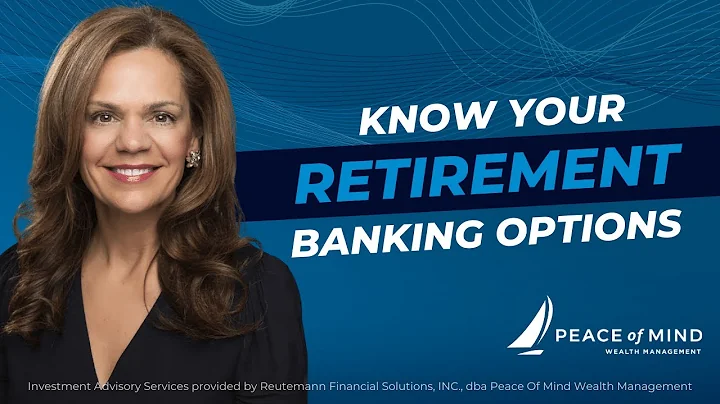 Mary Thacker - Banking in Retirement - Know Your O...