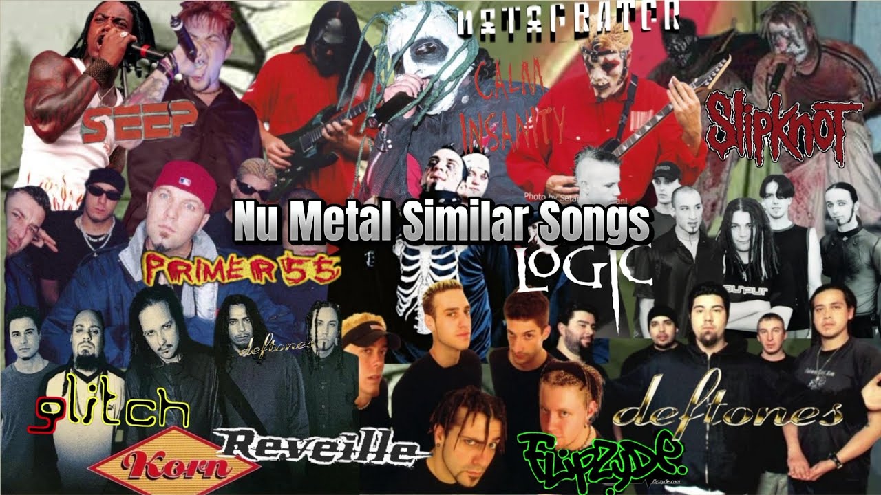 Nu Metal Similar Songs Compilation 