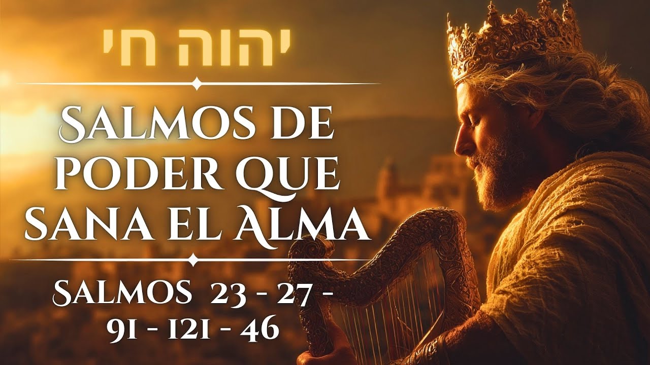🎵 Los Salmos Cantados de David Más Poderosos | Sanará Tu Alma ...