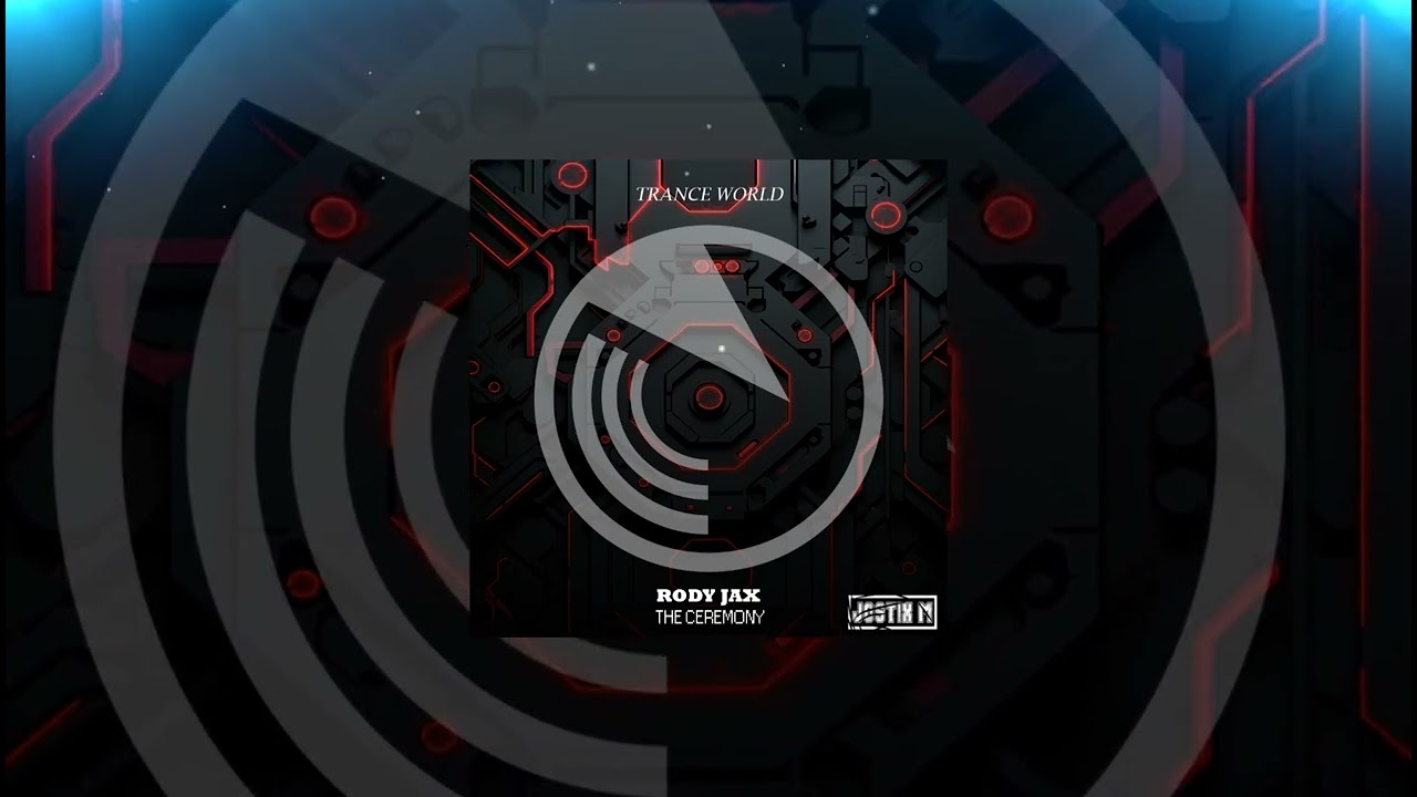 Rody Jax - "THE CEREMONY" | Trance World/TRANCE MELODY - New Music Electronic 2024 | DANCE MUSIC