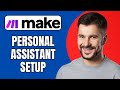 Make.com AI Personal Assistant Setup Guide 2025 | Step by Step Tutorial