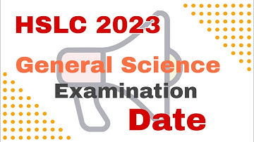 HSLC 2023 General Science Exam Date