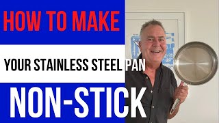 How To Make Your Stainless Steel Pan NON-STICK! 🍳