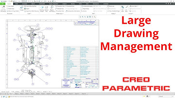 Creo Parametric - Large Drawing Management