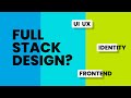 What is a Full Stack Designer? 2023 Roadmap